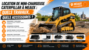 Lire la suite à propos de l’article Location de mini-chargeuse Caterpillar à Meaux : quels travaux, quels accessoires ?